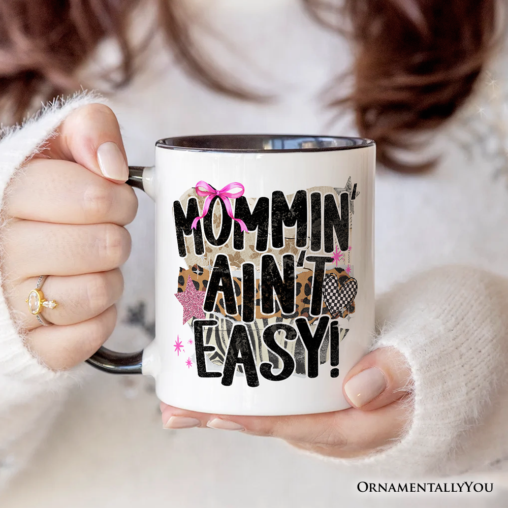 Mommin' Ain't Easy Motherhood Mug, Trendy Mom Life Gift