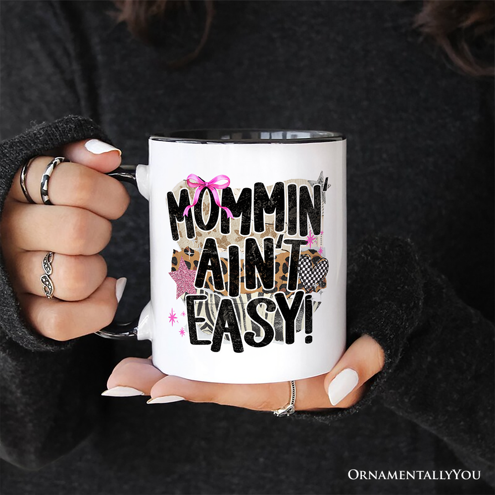 Mommin' Ain't Easy Motherhood Mug, Trendy Mom Life Gift