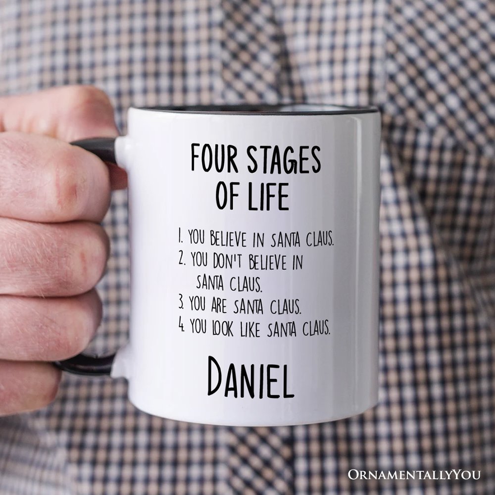 Men’s Four Stages of Life Santa Claus Personalized Mug, Holiday Humor Christmas Text Gift with Custom Name
