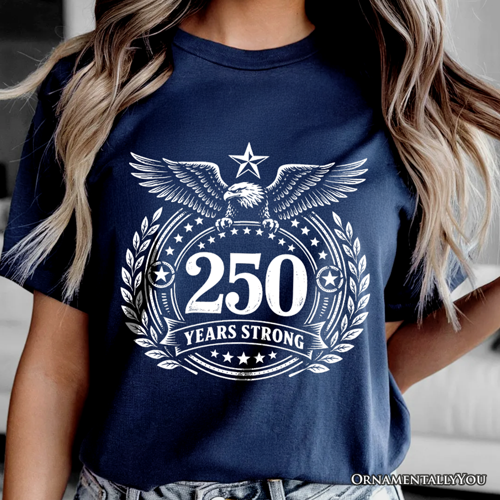 America 250 Years Strong Eagle T-Shirt, 4th of July USA Patriotic 1776–2026 Tee