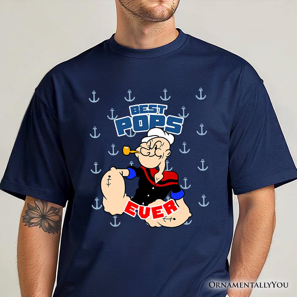 Best Pops Ever T-Shirt, Classic Popeye the Sailorman Dad Tee for Fun and Strong Dads