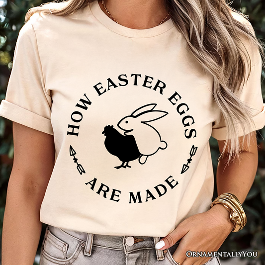 Bold Funny Easter Bunny Sarcastic T-Shirt, How Easter Eggs Are Made Tee