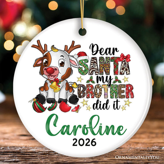 Dear Santa my Brother Did it Cheeky Cute Personalized Christmas Ornament, Young Animal Calf Siblings Quote