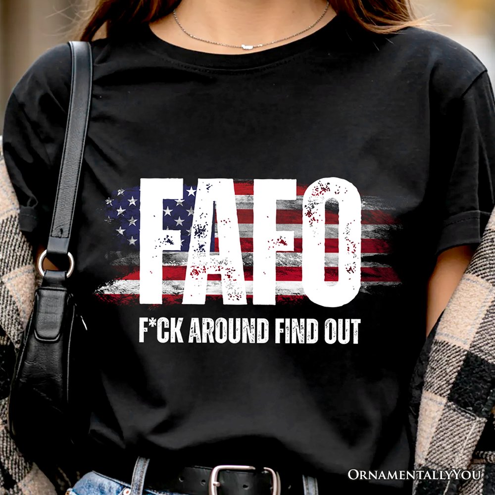 FAFO USA Flag T-Shirt, F Around Find Out Patriotic Humor Tee