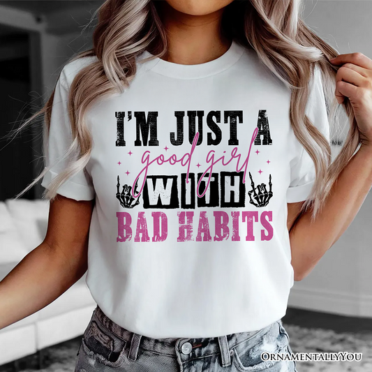 Good Girl with Bad Habits T-Shirt, Grunge Pink and Skeleton Hands Navy, Black, and White Tee for Wild and Rebellious Women