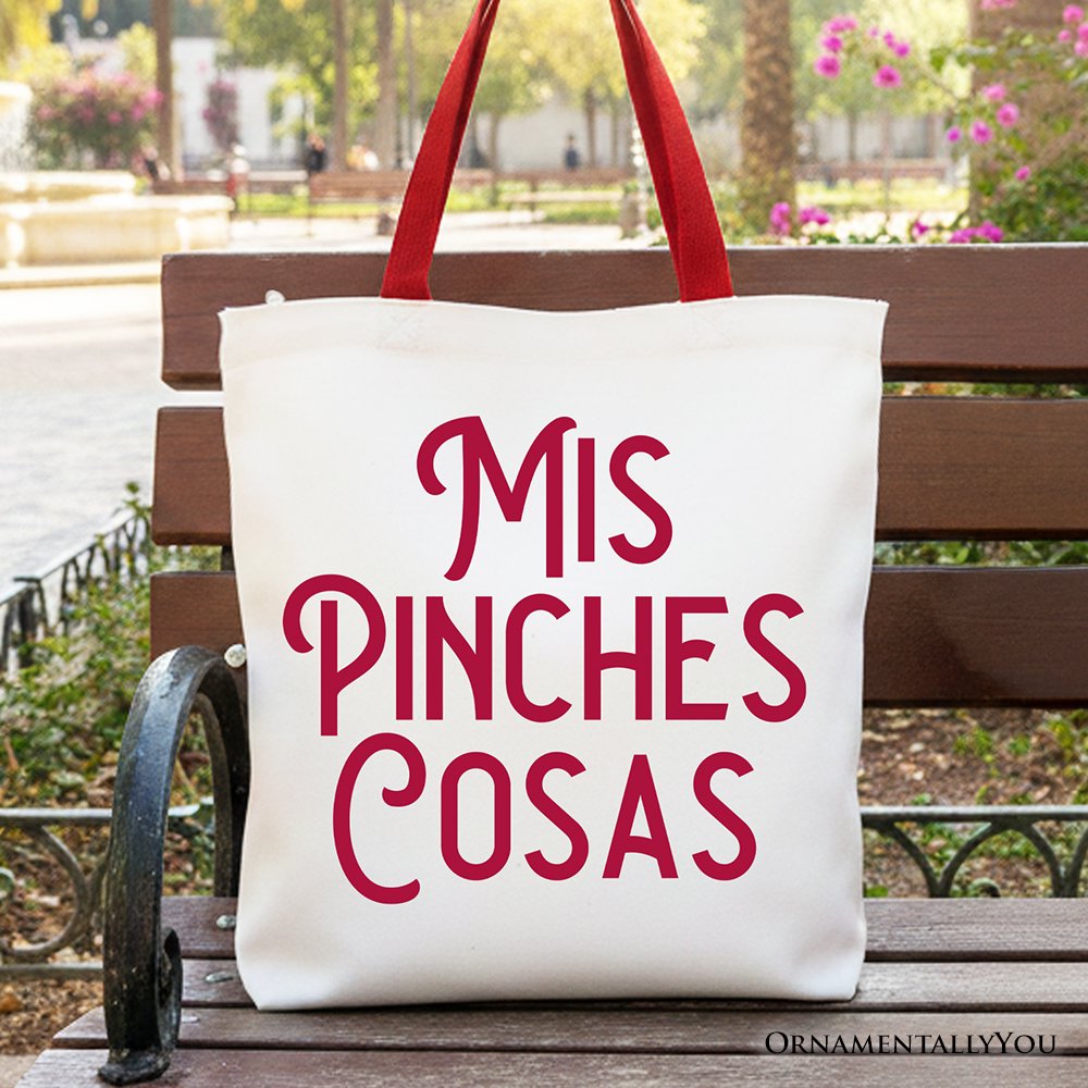 Mis Pinches Cosas Tote Bag, Funny Latino Spanish Quote Gift Shopper
