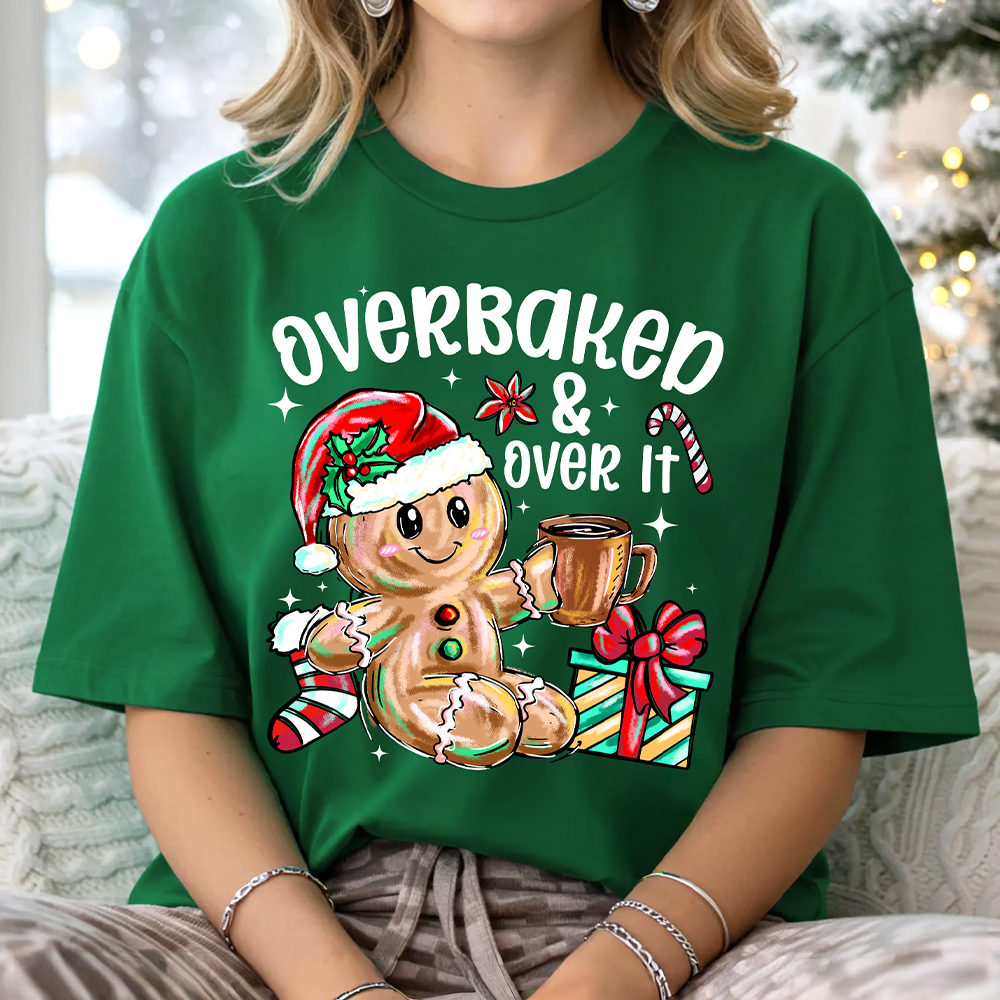 Overbaked & Over It Gingerbread T-Shirt, Tired Christmas Funny Holiday Tee