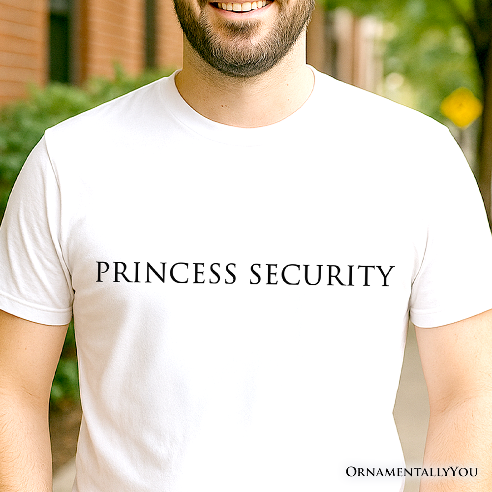 Princess Security Minimalist T-Shirt, Funny Father's Day Tee