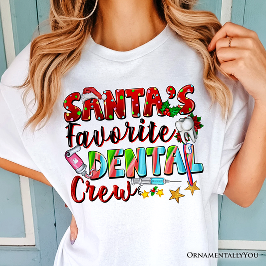Santa’s Favorite Dental Crew T-Shirt, Festive Christmas Tee for Dentists