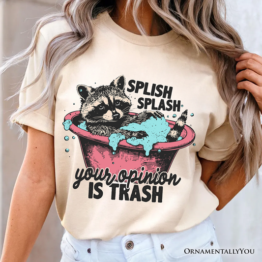 Splish Splash Your Opinion Is Trash Raccoon T-Shirt, Humor Vintage Meme Tee