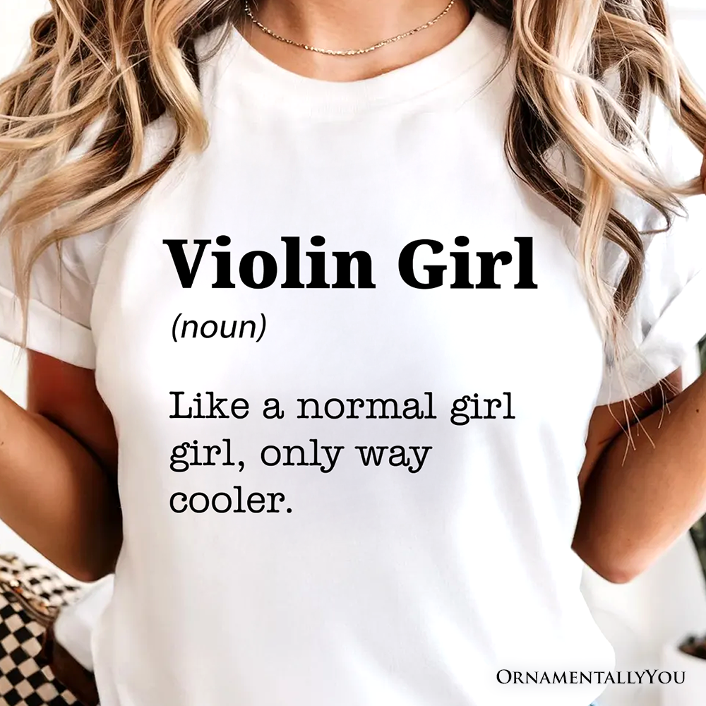 Violin Girl Definition T-Shirt, Fun Musician Tee for Cool Violinists