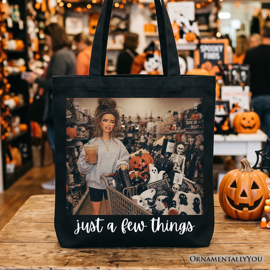 Just a Few Things Halloween Shopping Tote Bag, Funny Spooky Season Decor Lover Gift Shopper
