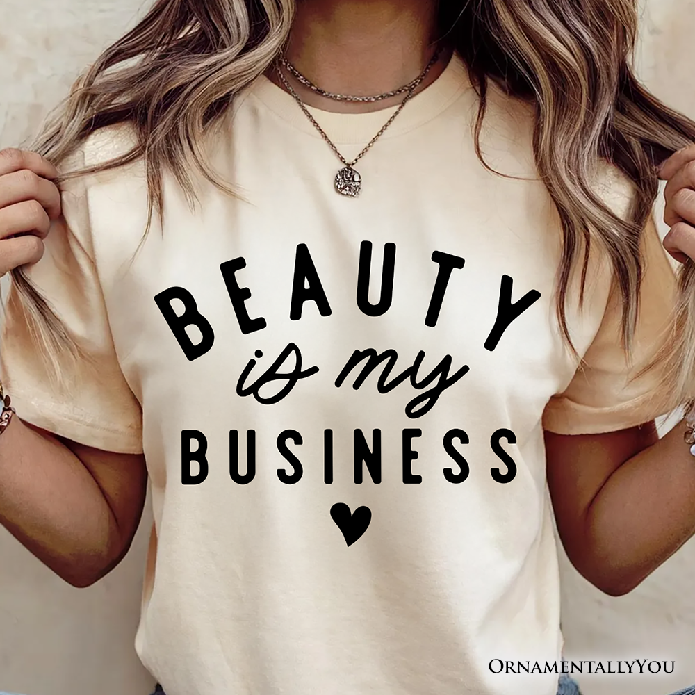 Beauty Is My Business Artist T-Shirt, Minimalist Salon Tee
