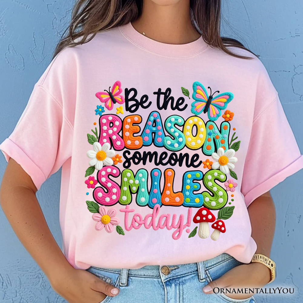Be The Reason Someone Smiles Printed Faux Yarn T-Shirt, Positive Mental Health Tee