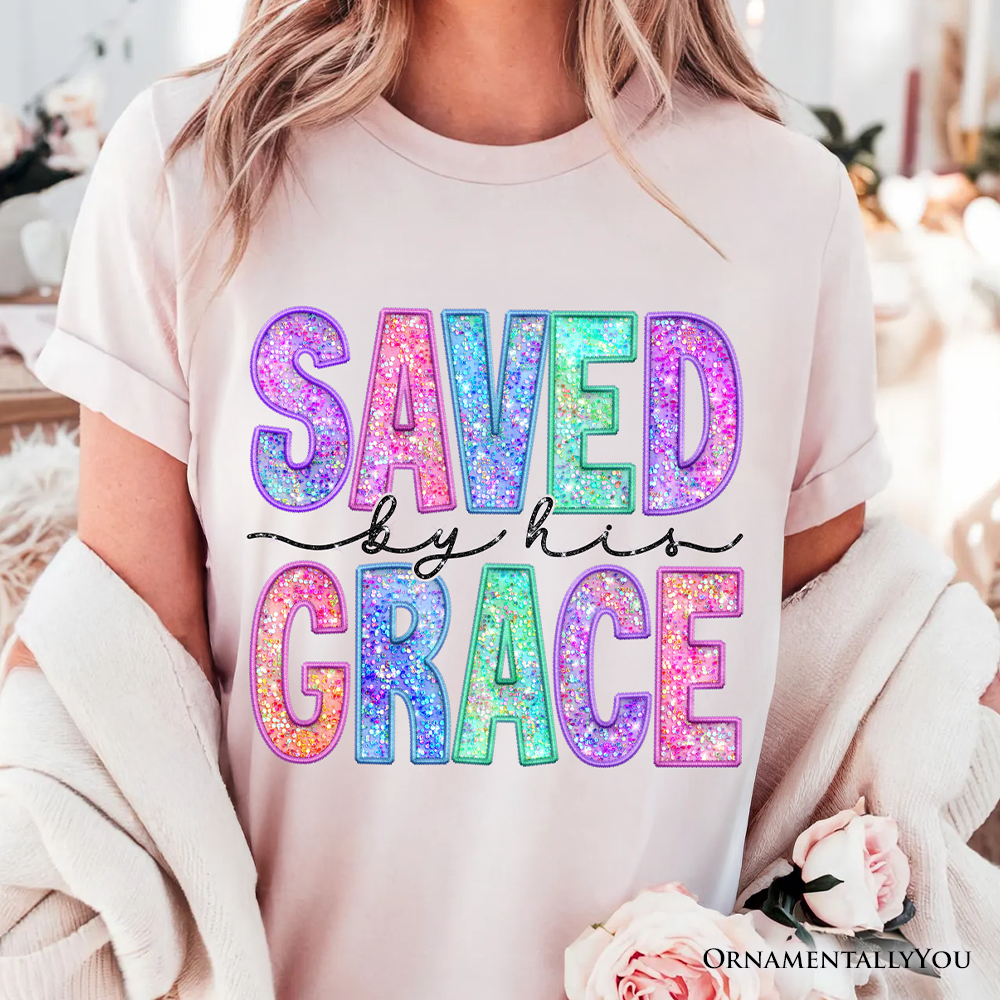 Saved By His Grace Printed Faux Sequin Christian T-Shirt, Religious Love Tee