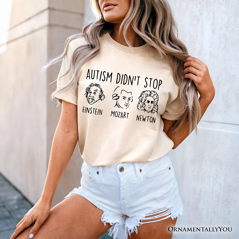 Autism Didn’t Stop Them T-Shirt, Neurodiversity Awareness Tee with Einstein Mozart Newton