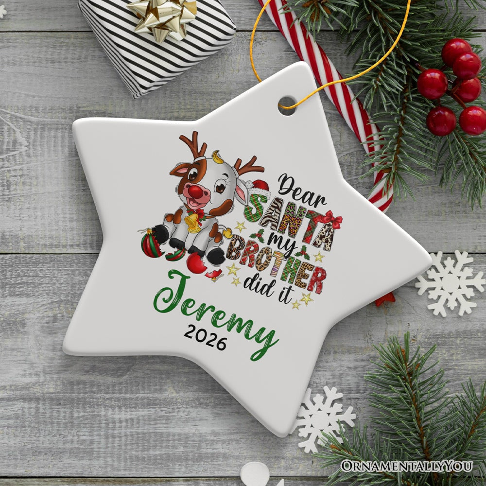 Dear Santa my Brother Did it Cheeky Cute Personalized Christmas Ornament, Young Animal Calf Siblings Quote