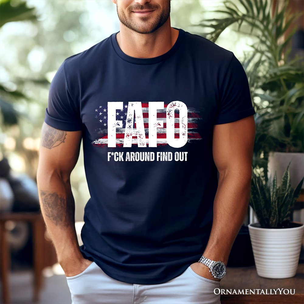 FAFO USA Flag T-Shirt, F Around Find Out Patriotic Humor Tee