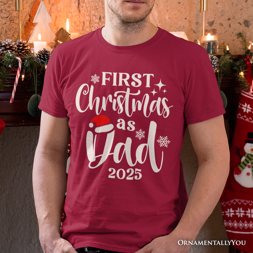 First Christmas as Dad 2025 Christmas T-Shirt, Matching Family Holiday Tee