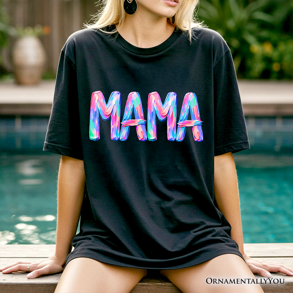 Mama Brushstroke T-Shirt, Printed Faux Oil Paint Colorful Trendy Mom Tee