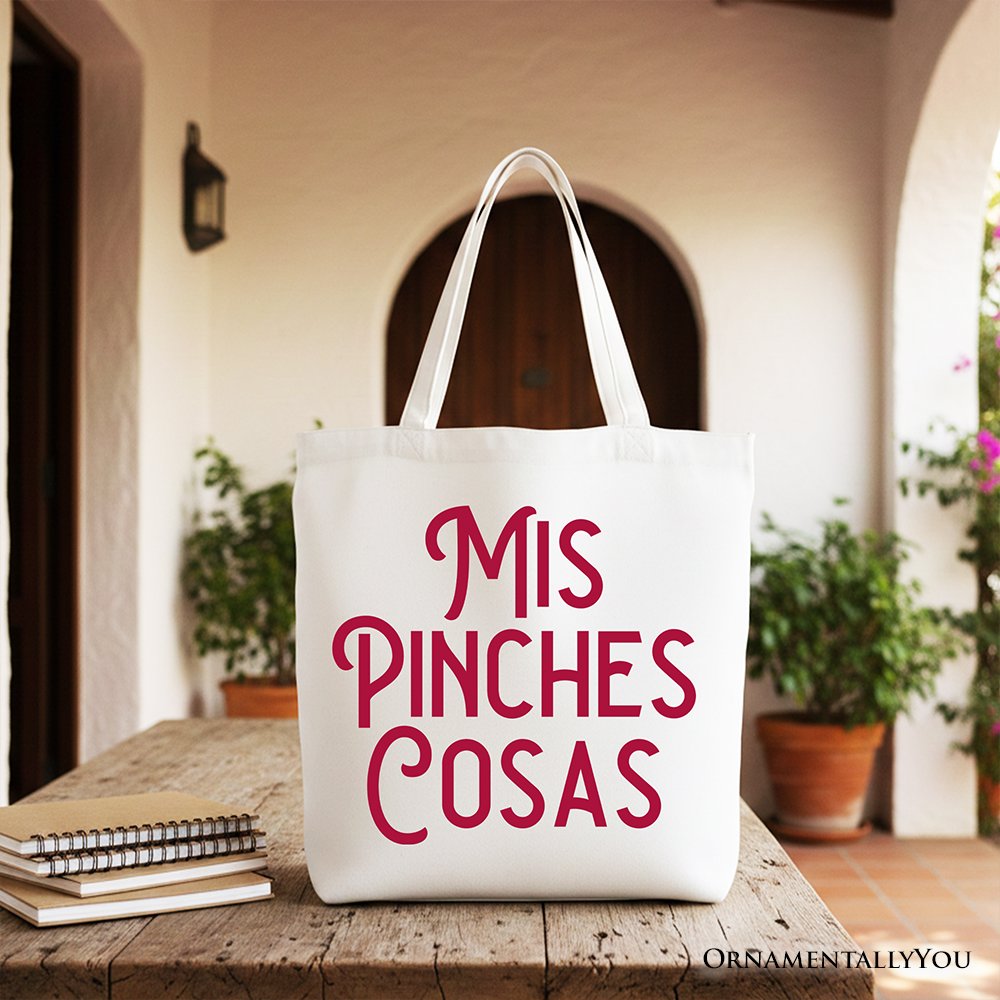 Mis Pinches Cosas Tote Bag, Funny Latino Spanish Quote Gift Shopper