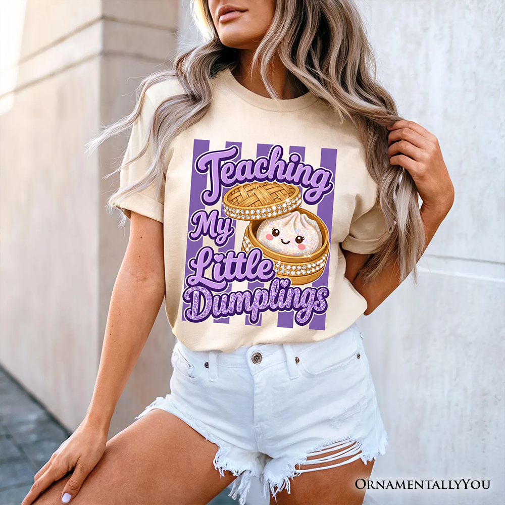 Teaching My Little Dumplings T-Shirt, Cute Teacher Kawaii Dumpling Tee