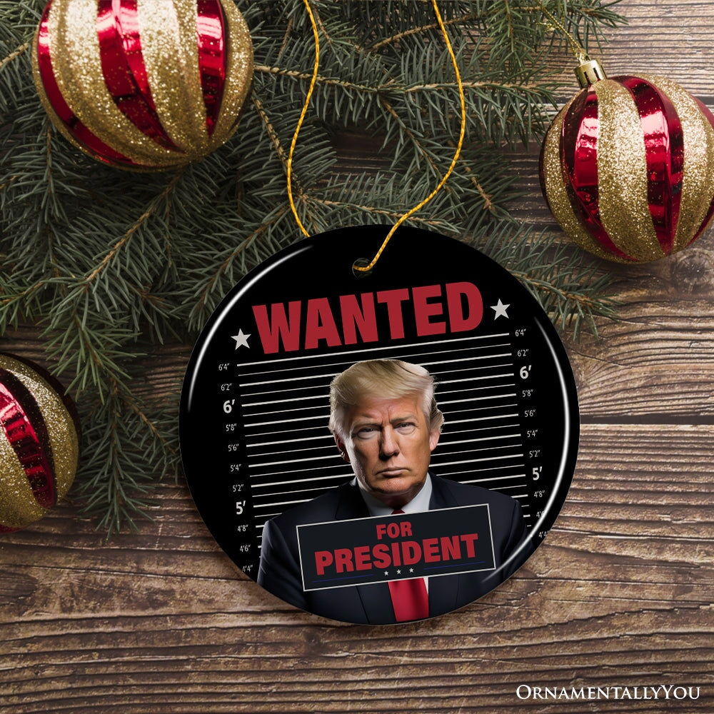 Wanted For President Donald Trump Ornament, Unique Gift For Republican Supporter