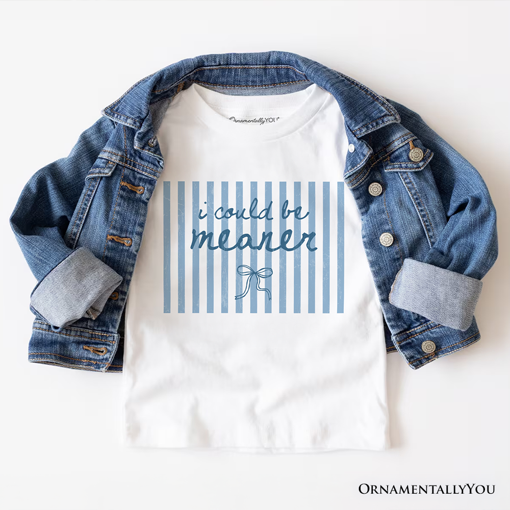 I Could Be Meaner Striped T-Shirt, Funny Blue Sarcastic Coquette Tee