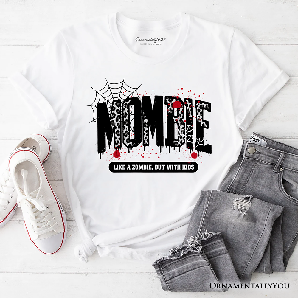 Mombie Like a Zombie T-Shirt, Funny Halloween Mom Horror Tee