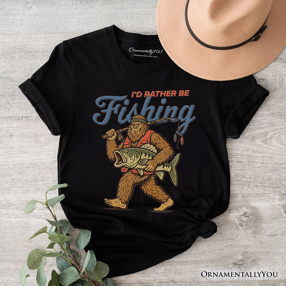I’d Rather Be Fishing Bigfoot T-Shirt, Funny Sasquatch Fishermen Tee