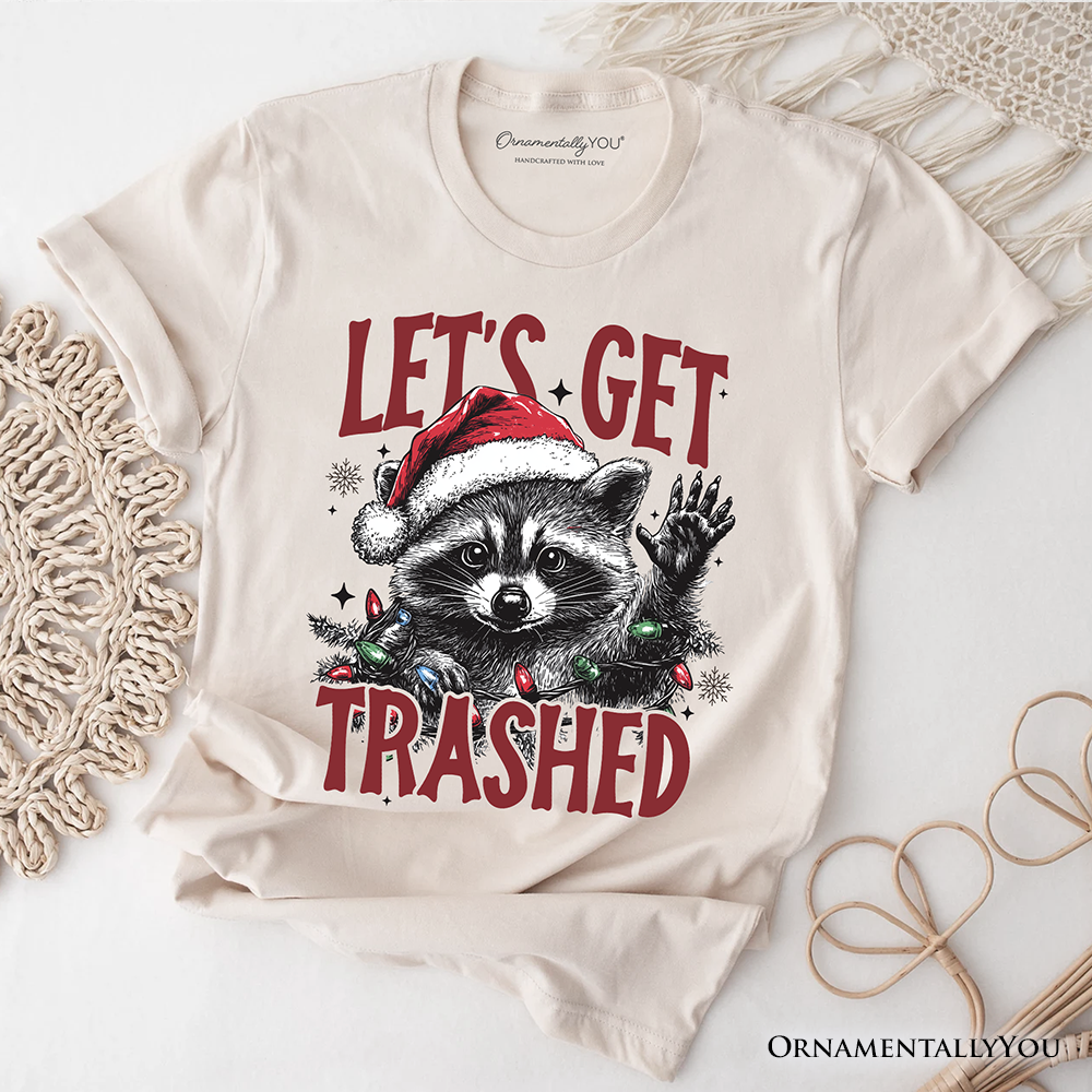 Let's Get Trashed Christmas Raccoon T‑Shirt, Funny Tee for Feral Women