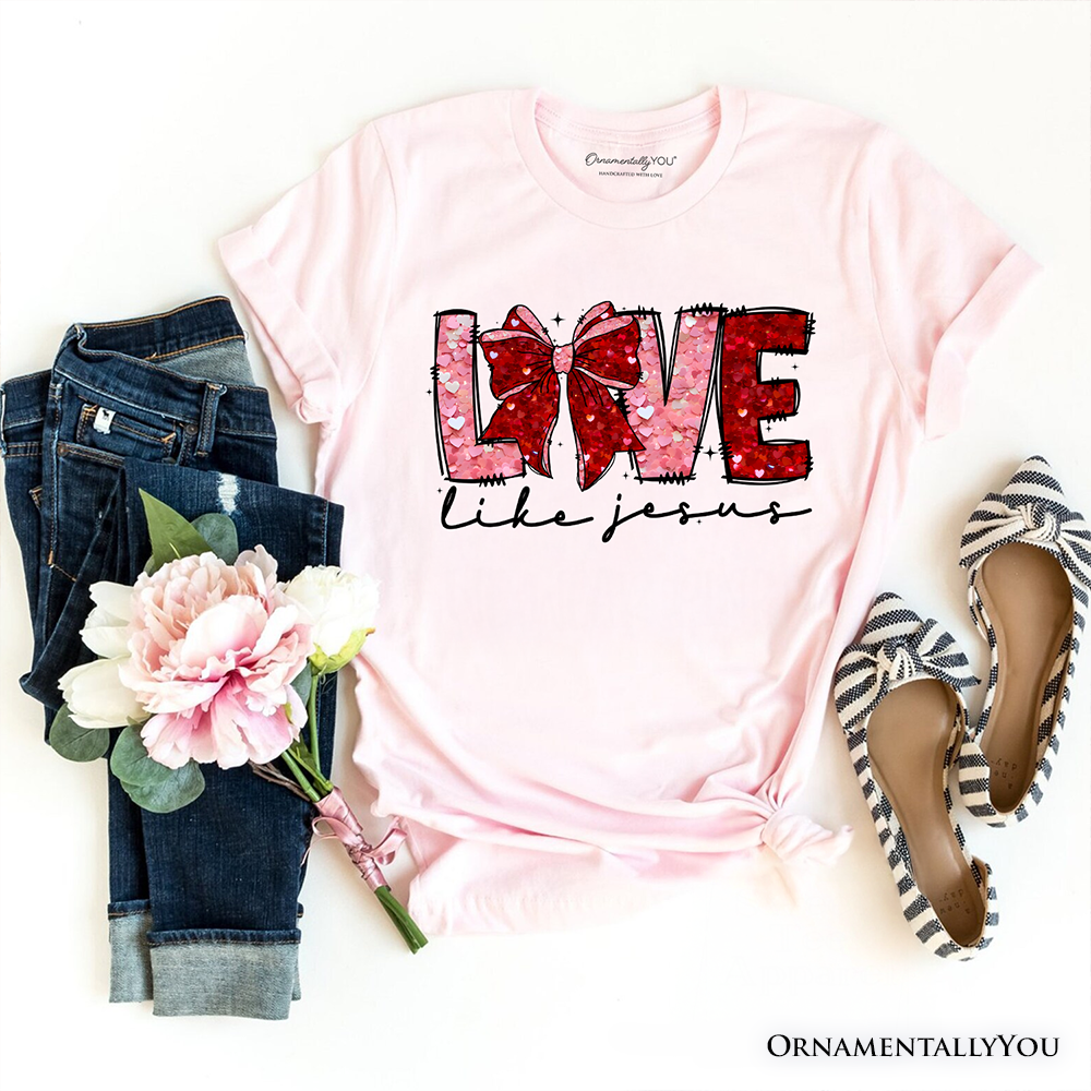 Love Like Jesus Coquette Bow Valentine T-Shirt, Christian Hearts Tee