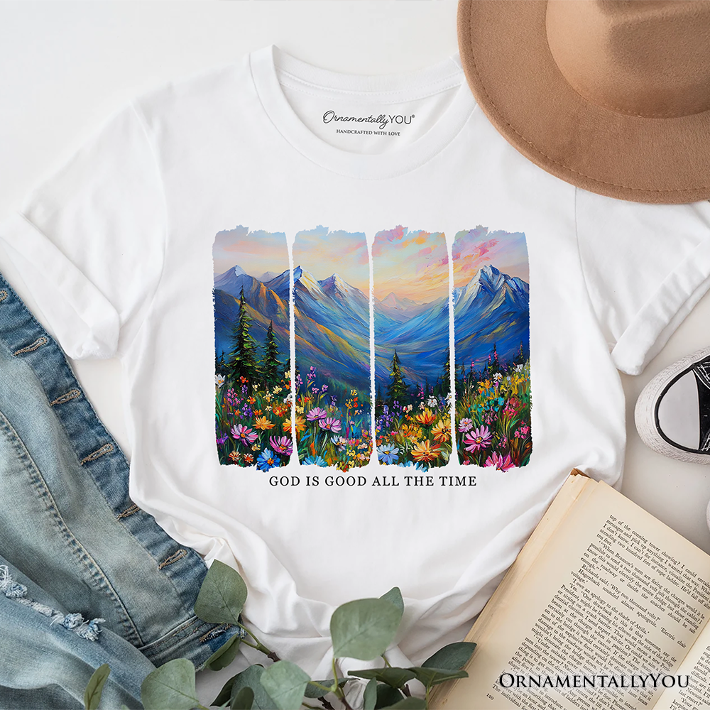 God Is Good All the Time Mountain Christian T-Shirt, Wildflower Brushstroke Bible Verse Faith Tee