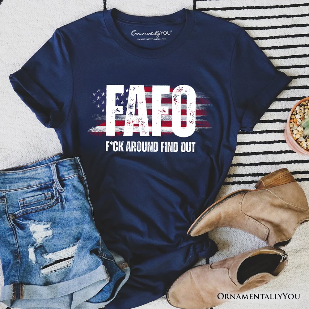 FAFO USA Flag T-Shirt, F Around Find Out Patriotic Humor Tee