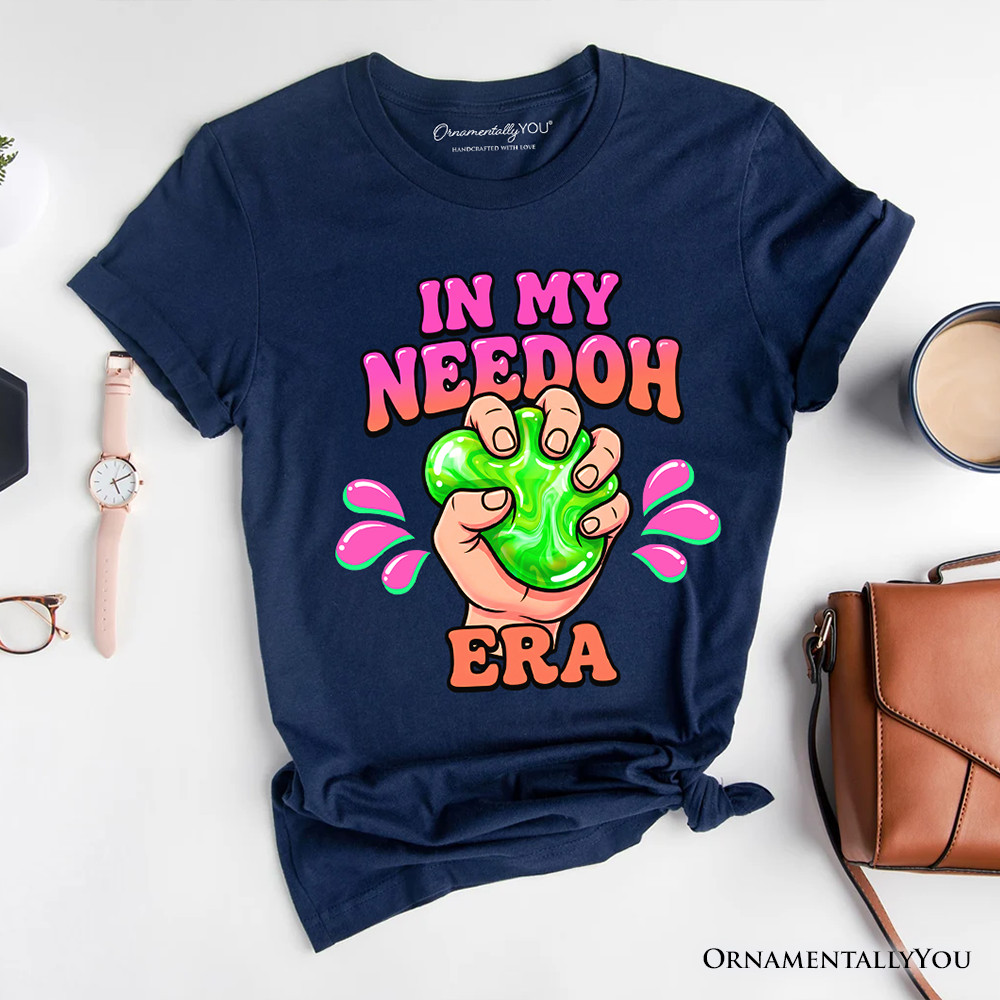 In My Needoh Era T-Shirt, Funny Stress Ball Mental Health Tee