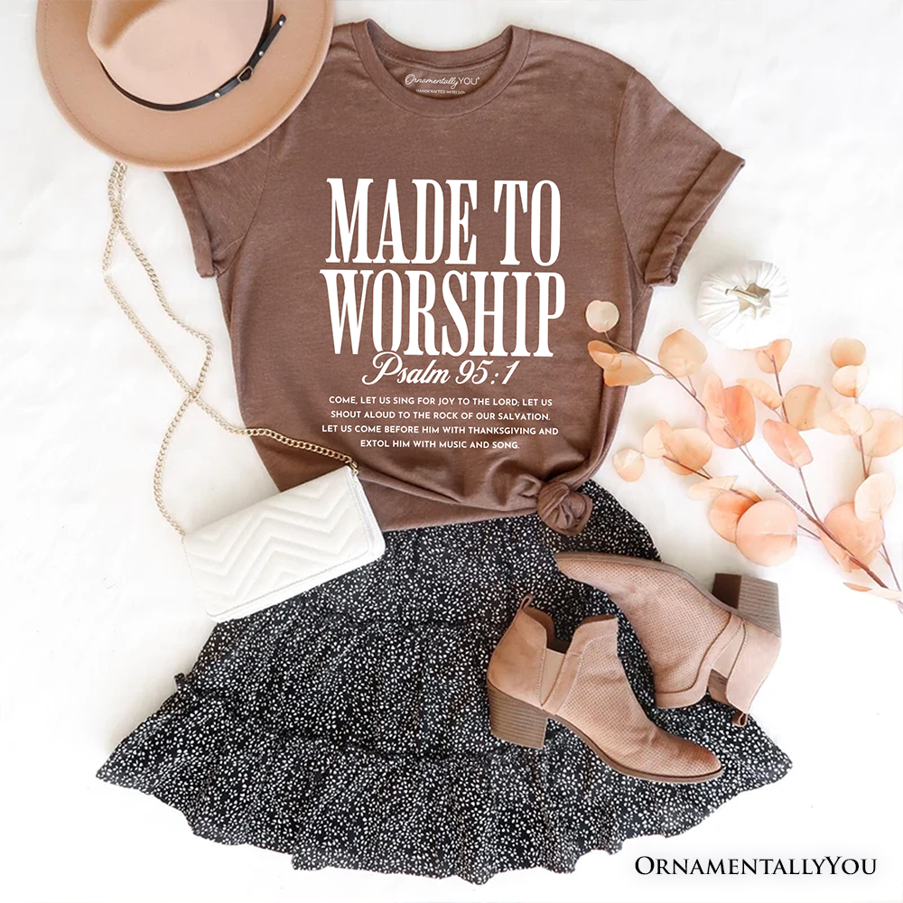 Made to Worship Psalm 95:1 Christian T-Shirt, Praise Faith Scripture Tee