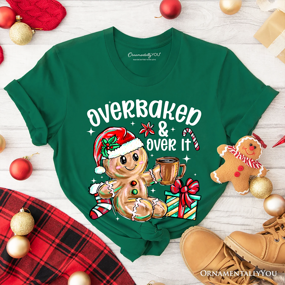 Overbaked & Over It Gingerbread T-Shirt, Tired Christmas Funny Holiday Tee