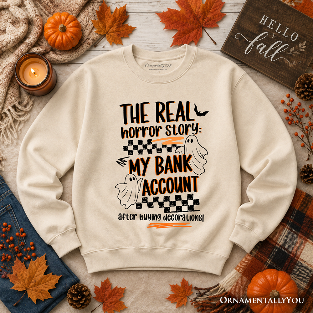 The Real Horror Story My Bank Account Sweatshirt, Funny Halloween Decor Shopping Sweater
