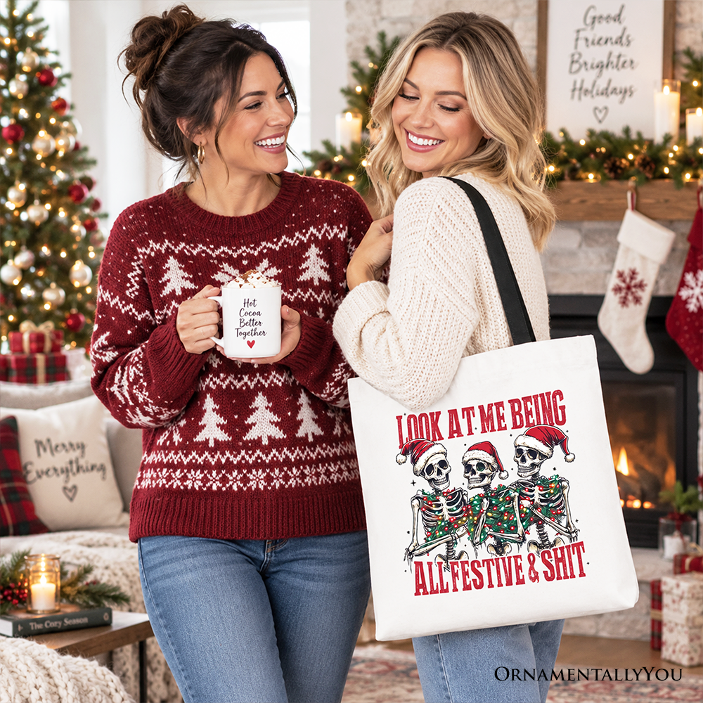 Funny Skeletons in Santa Hat Christmas Tote Bag, Look At Me Being All Festive Gift Shopper for Sarcastic People