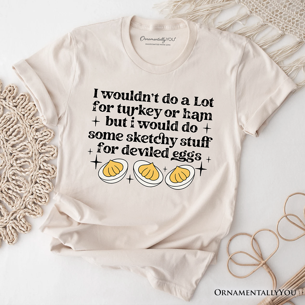 Deviled Eggs Funny T-Shirt, Thanksgiving Friendsgiving Foodie Tee