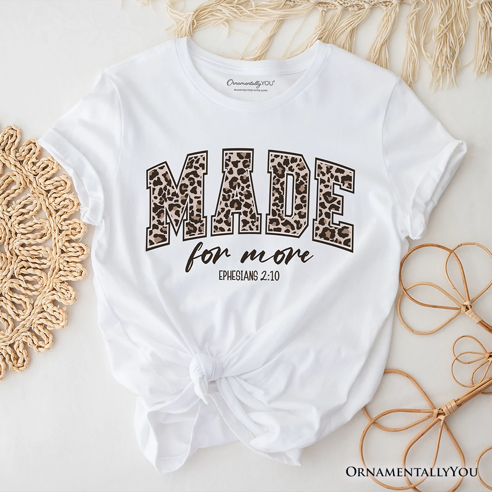 Made For More Christian T-Shirt, Ephesians 2:10 Leopard Faith Bible Verse Easter Tee