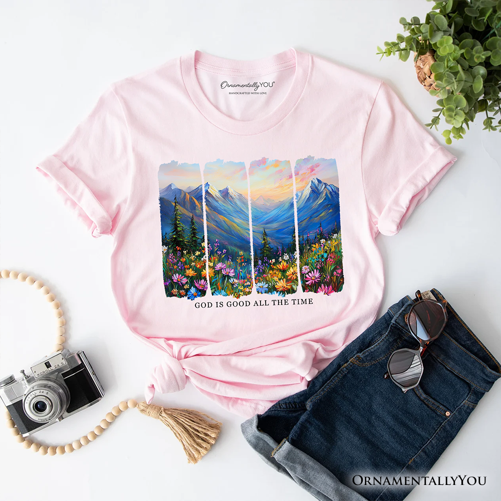 God Is Good All the Time Mountain Christian T-Shirt, Wildflower Brushstroke Bible Verse Faith Tee