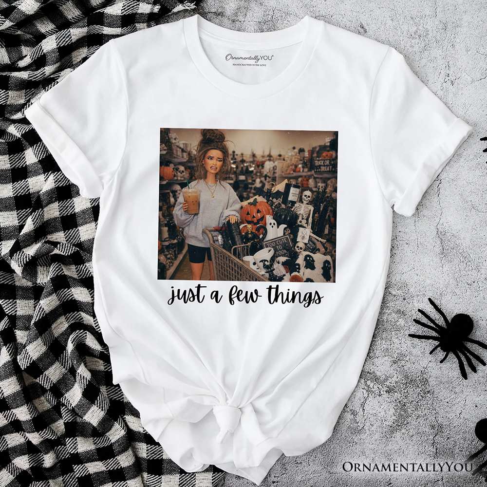 Just a Few Things Halloween Shopping T-Shirt, Funny Spooky Season Decor Lover Tee