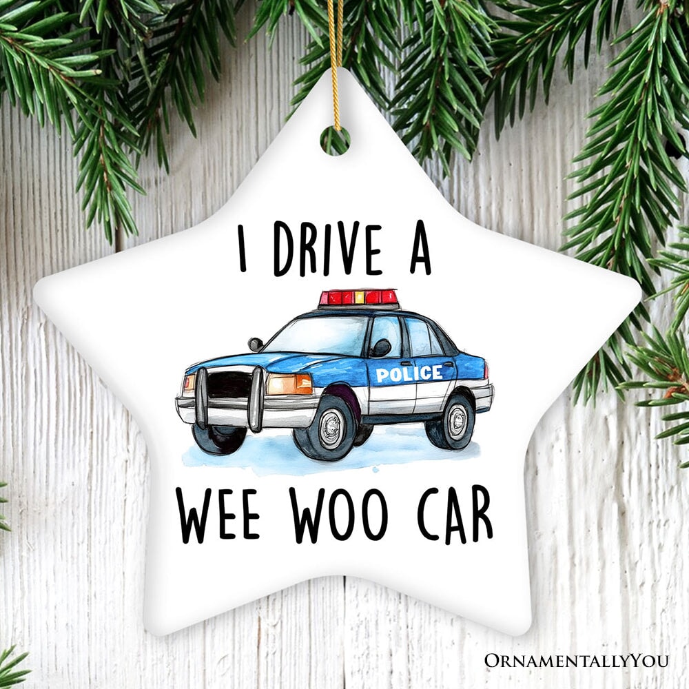I Drive a Wee Woo Car Ornament, Funny Police Christmas Gift and Tree Decor