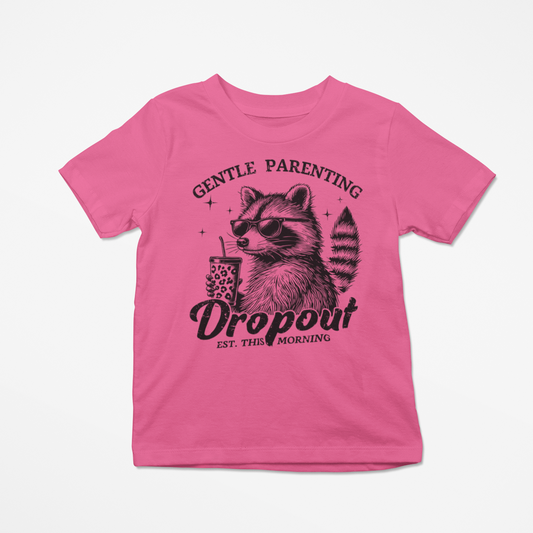 Gentle Parenting Drop Out Graphic Tee