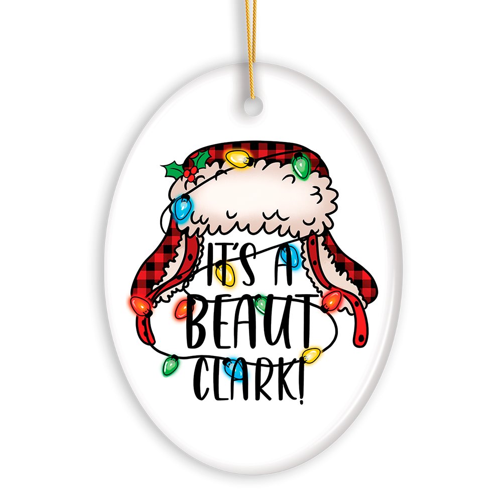 It’s a Beaut Clark Christmas Ornament, Funny Cousin Eddie Quote