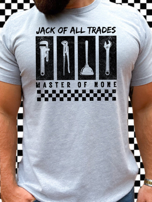 JACK OF ALL TRADES MASTER OF NONE TEE