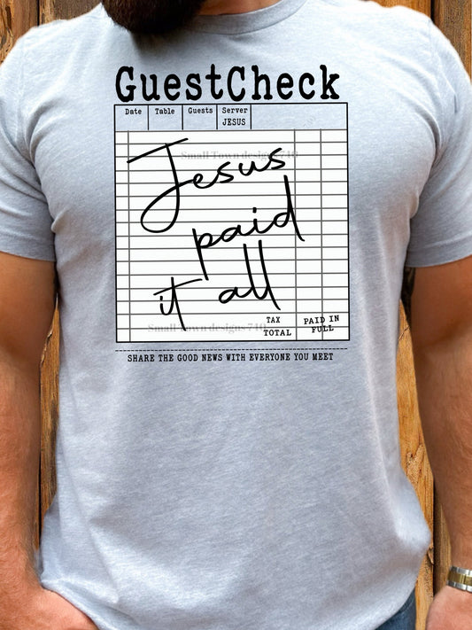 JESUS PAID IT ALL GUEST CHECK TEE