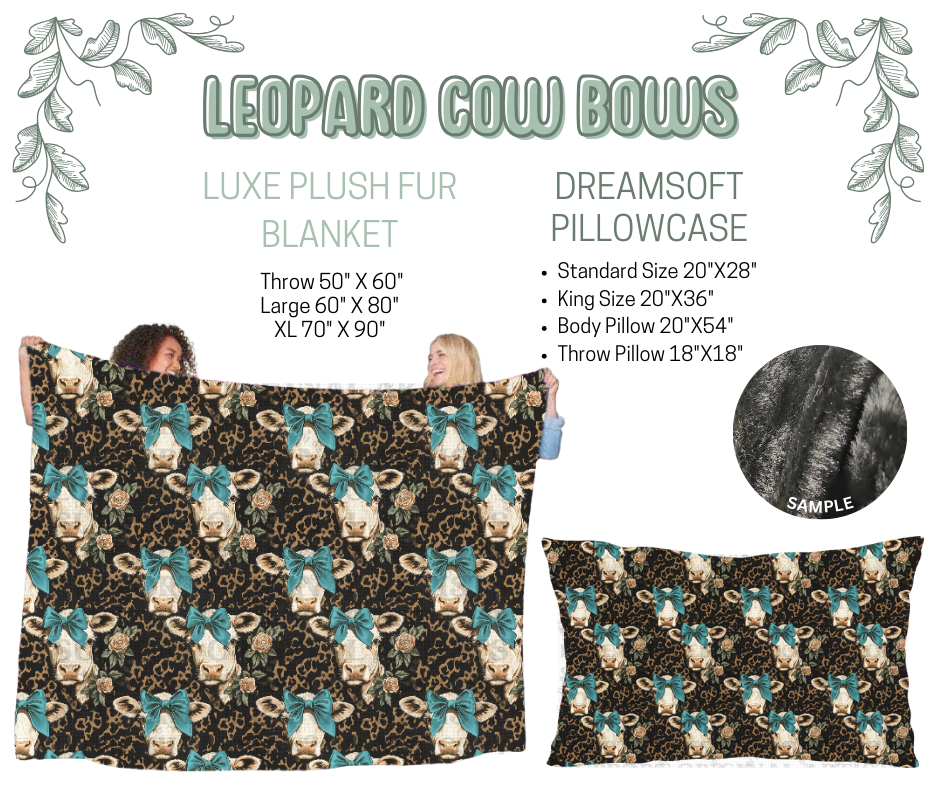 Preorder! Closes 10/9. ETA Dec. Leopard Cow Bows Luxe Plush Fur Blanket and/or DreamSoft Pillowcase