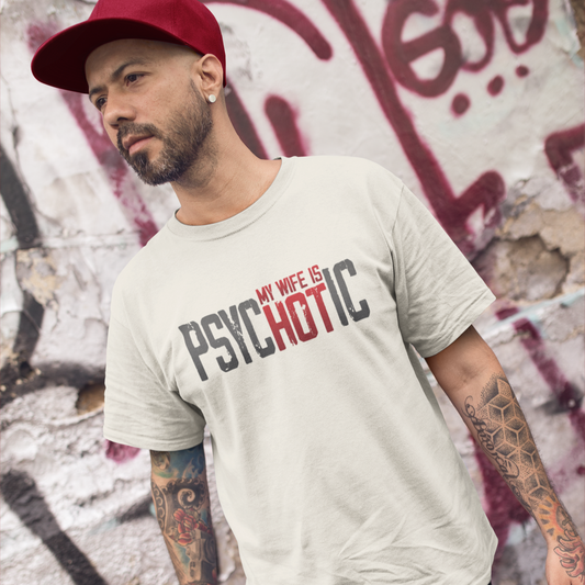 Psychotic But Hot Graphic Tee